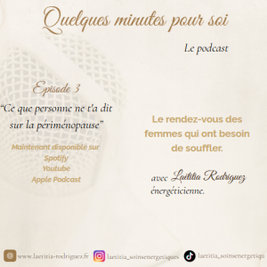 périménopause podcast femmes Laëtitia Rodriguez énergéticienne